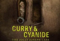 Teror Tersembunyi! Penjelasan Ending dan Fakta Mencengangkan di Balik Pembunuhan Berantai Curry & Cyanide: The Jolly Joseph Case