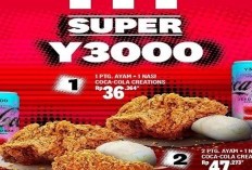Promo Diskon KFC Hari Ini Senin, Spesial Paket Rp 36 Ribuan Ada Super Y3000 dan Super Besar New
